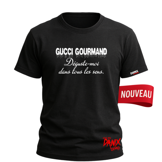 Tshirt GUCCI GOURMAND Déguste-moi dans tous les sens (Parodie) [DANIX CENSORED]